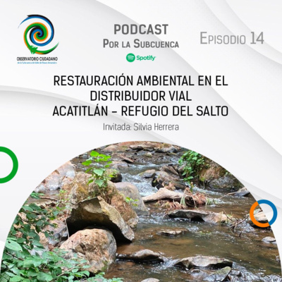 Restauración Ambiental en el Distribuidor Vial Acatitlán-Refugio del Salto
