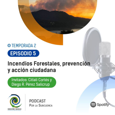 Incendios Forestales, prevención y acción ciudadana