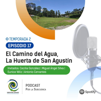 El camino del agua, la Huerta de San Agustín.