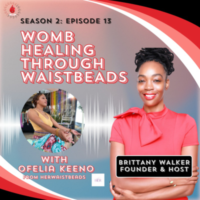 S2.E13: Womb Healing Through Waistbeads