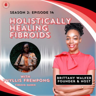 S2.E14: Holistically Healing Fibroids