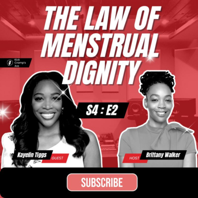 The Law of Menstrual Dignity: Unpacking Ohio’s HB 29 with Kayelin Tiggs