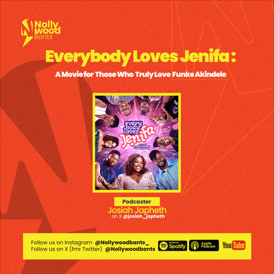 EVERYBODY LOVES JENIFA: A FILM FOR THOSE WHO TRULY LOVE JENIFA OR FUNKE AKINDELE OR BOTH