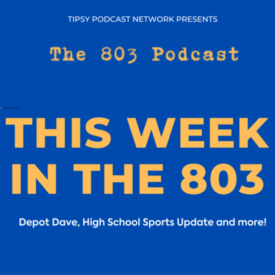 This Week in The 803 - Depot Dave talks back ground and Superbowl Catering and bagels, Gaby talks high school sports update and more!