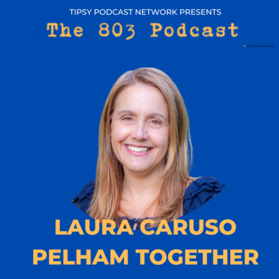 This Week in The 803 - Pelham Together's Laura Caruso talks Summerfest and year end round up