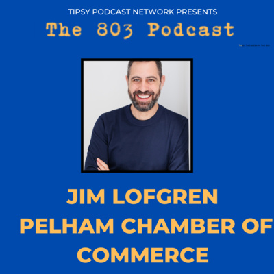 Season 3 Episode 4: Meet Jim Lofgren of the Pelham Chamber of Commerce