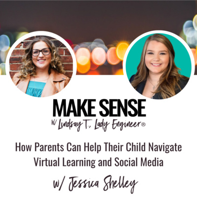 How Parents Can Help Their Child Navigate Virtual Learning and Social Media with Jessica Shelley