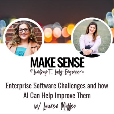 The Current Challenges of Enterprise Software and how AI Can Help Improve It with Lauren Maffeo