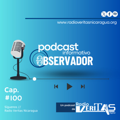 Episodio 100 del Observador
