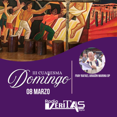 Evangelio y reflexión dominical del tercer domingo de cuaresma 