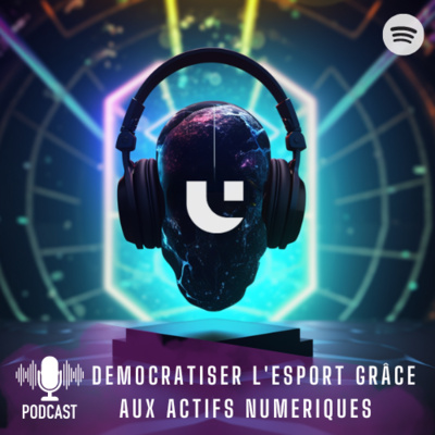  Démocratiser l'eSport grâce aux actifs numériques