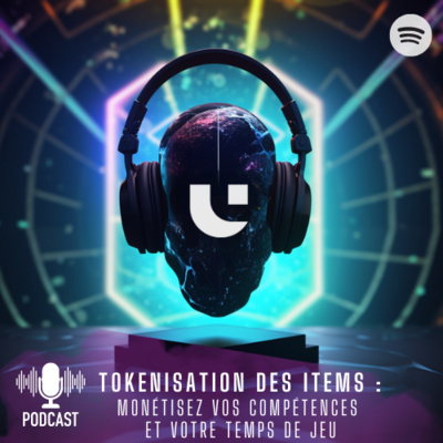Tokénisation des items de jeux - Monétisez vos compétences et votre temps de jeu