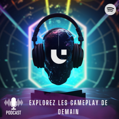 Explorez les Gameplay de demain