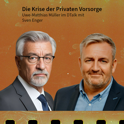 Die Krise der Privaten Vorsorge. DTalk Sven Enger