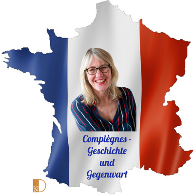 Compiègne - Geschichte und Gegenwart. Salut, ma France mit Hilke Maunder in DNEWS24