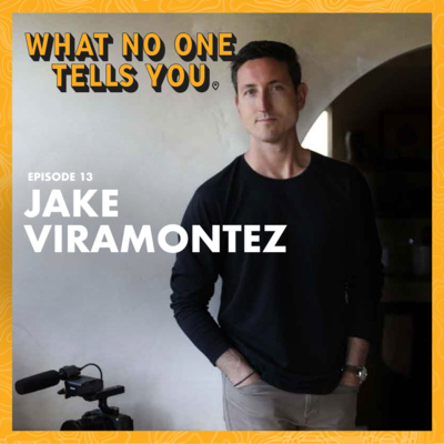 13. Reframing Life Through Storytelling and Generosity (with Jake Viramontez)