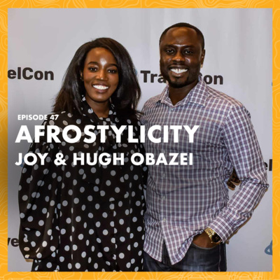 47. African Roots, American Dreams: Joy and Hugh’s Content Creation Story