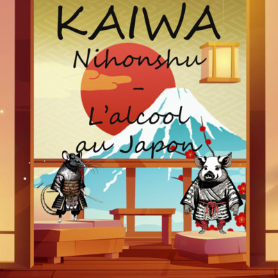 #37 Nihonshu - l’alcool au Japon