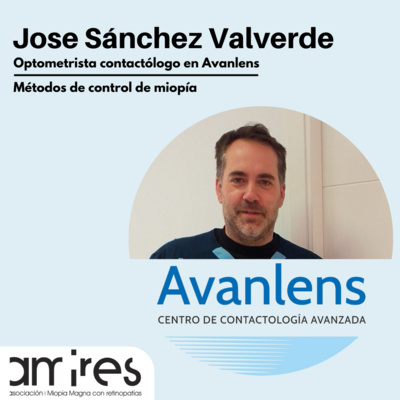  Métodos de control de miopía, con Jose Sánchez Valverde 