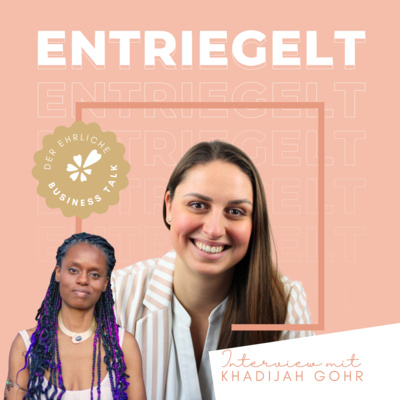 #31 Warum Disziplin und Rebellion in der Selbstständigkeit wichtig sind - Interview mit Khadijah Gohr