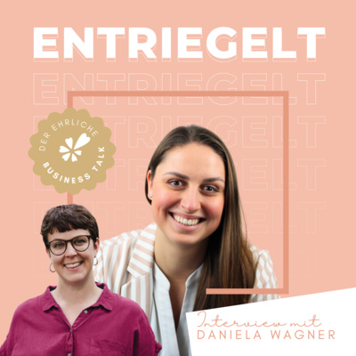 #33 Achtsamkeit und Waldbaden - So unterstützen dich diese Bereiche im Alltag der Selbstständigkeit - Interview mit Daniela Wagner