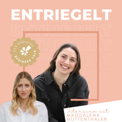 66 Wachstum ohne Chaos in der Selbstständigkeit - Interview mit Magdalena Muttenthaler