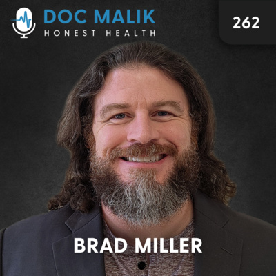 #262 - Brad Miller: Mandates, Psyops and Thoughts About Trump by Doc Malik
