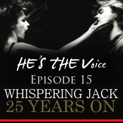 John Farnham's Whispering Jack: Episode 15 - Whispering Jack 25 Years On, feat. Chong Lim