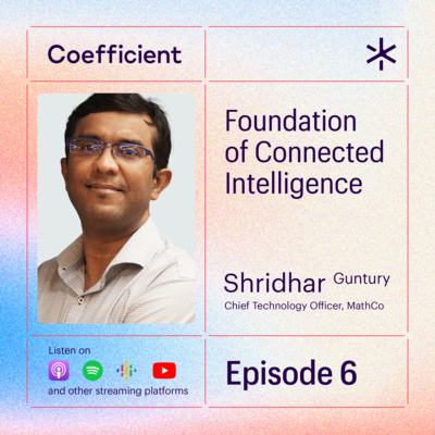 Ep 6: Foundation of Connected Intelligence