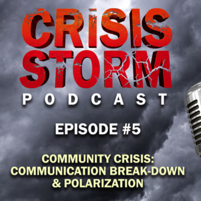 Crisis Storm Podcast: Ep5. Community - When Communication Breaks Down