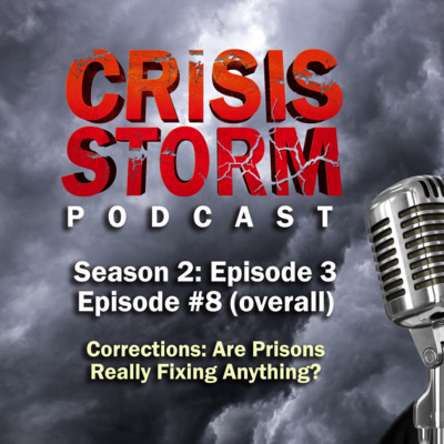 Are Prisons Really Fixing Anything? Dive Into The Crisis Storm Ep 8