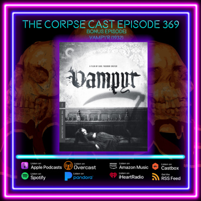 The Corpse Cast Episode 369 - Bonus Episode! Vampyr (1932)