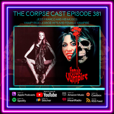 The Corpse Cast Episode 381 - The Muses of Jess Franco