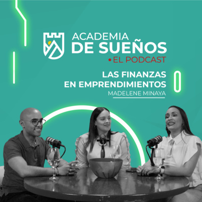 T1 E04: Las Finanzas en emprendimientos con Madelene Minaya