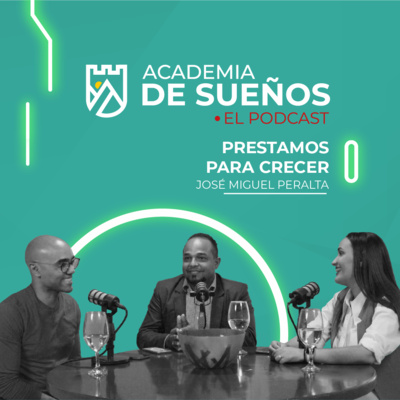 T1 E06: Préstamos para crecer con José Miguel Peralta