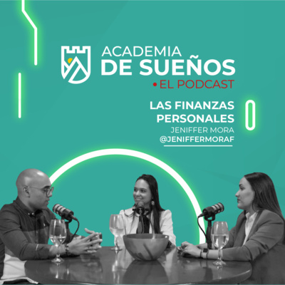 T1 E08: Las Finanzas Personales con Jeniffer Mora