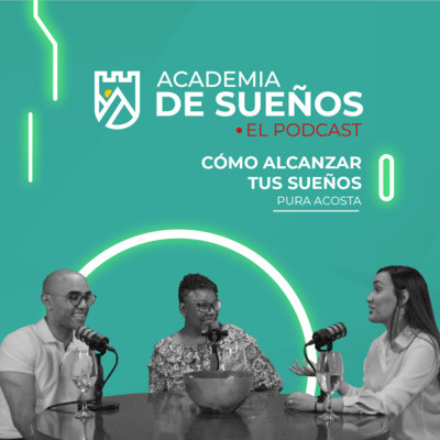 T1 E09: Cómo alcanzar tus sueños con Pura Acosta