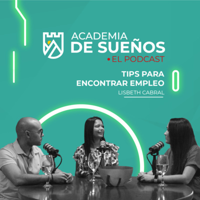 T1 E10: Tips para encontrar empleo con Lisbeth Cabral