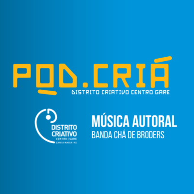 17 - Música Autoral no Distrito Criativo de Santa Maria - Chá de Broders / Feat JukeBox800