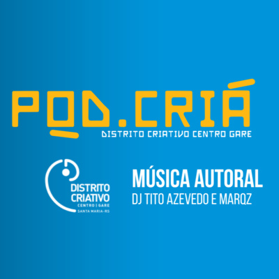 18- Música Autoral no Distrito Criativo de Santa Maria - do beat com Tito Azevedo e Marqz / Feat JukeBox800