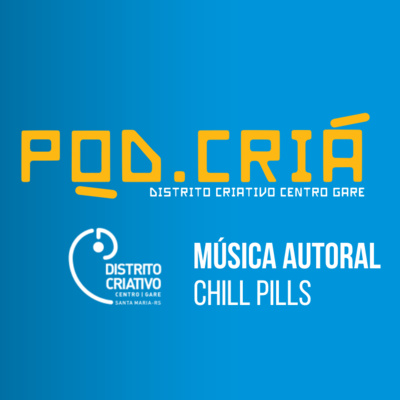 20 - Música Autoral no Distrito Criativo de Santa Maria - CHILL PILLS / Feat JukeBox800