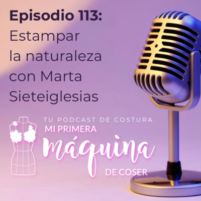 113 Estampación botánica con Marta Sieteiglesias
