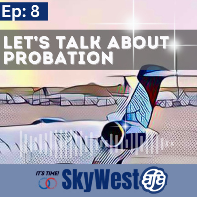 Ep 8: Let's Talk About Probation