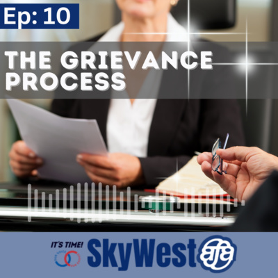 Ep 10: The Grievance Process