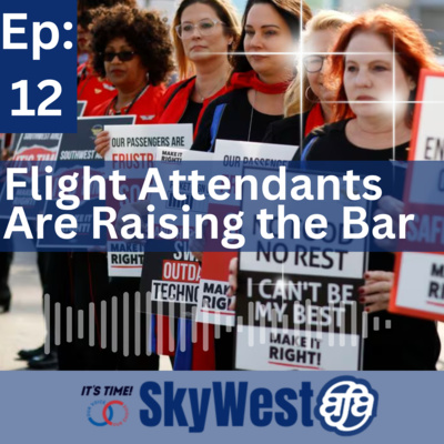Ep 12: Flight Attendants Are Raising the Bar