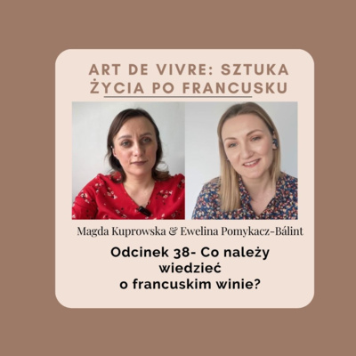 Odcinek 38 Sekrety Wina czyli co należy wiedzieć o francuskim winie?