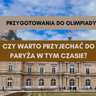 Odcinek 44 Przygotowania to olimpiady w Paryżu