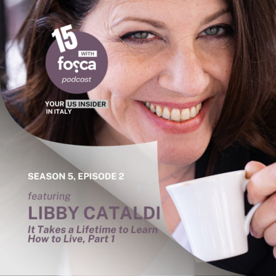 It Takes a Lifetime to Learn How to Live with Libby Cataldi, Part 1 
