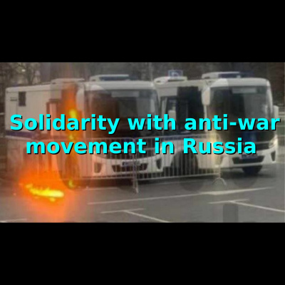 Solidarity with anti-war movement in Russia