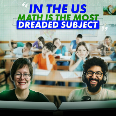 Why Math is becoming slowly the most dreaded subject in USA? Heidi ft Ahad Budhani